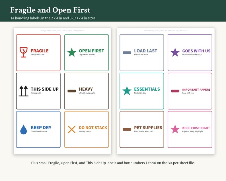 May include: A set of 14 rectangular handling labels in 2 x 4 inch and 3-1/3 x 4 inch sizes. The labels feature colored icons and text including Fragile, Open First, Load Last, Goes With Us, This Side Up, Heavy, Essentials, Important Papers, Keep Dry, Do Not Stack, and Pet Supplies.
