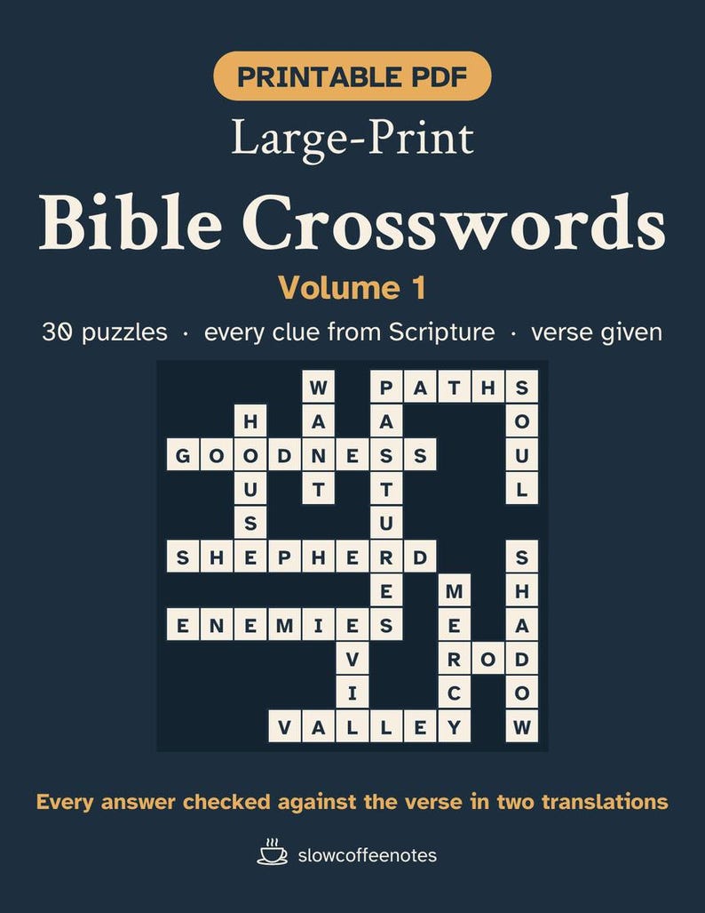 May include: A printable PDF titled Large-Print Bible Crosswords Volume 1, featuring 30 puzzles with clues from Scripture. The cover displays a crossword grid with words like Goodness, Shepherd, Enemies, and Valley on a dark blue background.
