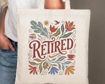 Retired Canvas Tote Bag, Reusable Eco Friendly Floral Beach Shopping Travel Book Grocery Everyday Bag Retirement Co-Worker Retiree Gift
