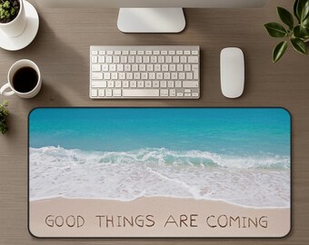 Inspirador - Se avecinan cosas buenas - Alfombrilla de escritorio de playa, antideslizante, con positividad, para el hogar y la oficina, regalo, decoración motivacional.