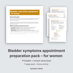 May include: A printable 7-page bladder and urine symptoms preparation pack for women. The document features a gold header, instructional text, and sections for tracking symptoms, medications, health, and appointment goals with bonus extras.