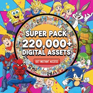 May include: A digital graphic featuring a central orange circle with the text SUPER PACK 220,000+ DIGITAL ASSETS and a red GET INSTANT ACCESS button. The circle is surrounded by various cartoon characters including SpongeBob, Goku, Bugs Bunny, a Ninja Turtle, Spider-Man, Optimus Prime, and Sonic the Hedgehog against a colorful, geometric background.