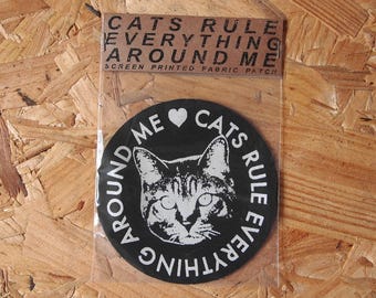 Cats Rule Everything Around Me fabric patch