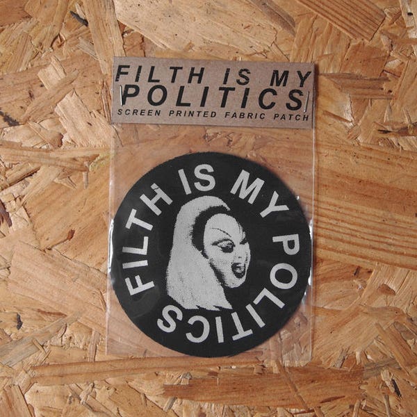 Filth is my Politics fabric patch - Divine / John Waters