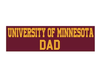 University of Minnesota Dad Bumper Sticker, U of M Car Decal, Gift For Dad, Kid In College, University of Minnesota Dad Sticker, U of M