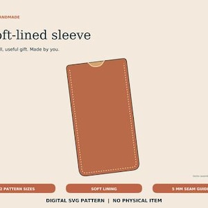 Puede incluir: Un patrón SVG digital para una funda con forro suave. La imagen muestra el texto THE HANDMADE, Soft-lined sleeve, A small, useful gift. Made by you., 2 PATTERN SIZES, SOFT LINING, 5 MM SEAM GUIDE y DIGITAL SVG PATTERN | NO PHYSICAL ITEM.