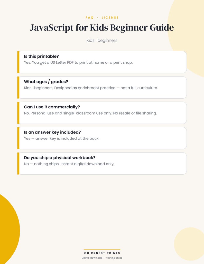 K&ouml;nnte beinhalten: Ein digitales FAQ- und Lizenzdokument mit dem Titel JavaScript for Kids Beginner Guide. Es enth&auml;lt Abschnitte zu Druck, Alterseignung, kommerzieller Nutzung, L&ouml;sungsschl&uuml;sseln und Versand, mit dem Text QuirkNest Prints, digital download.