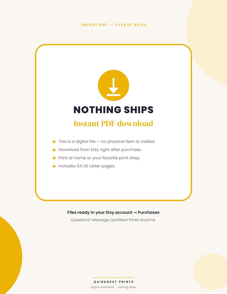 K&ouml;nnte beinhalten: Eine digitale Download-Informationskarte mit gelbem Rand und kreisf&ouml;rmigem Download-Symbol. Der Text lautet: IMPORTANT - PLEASE READ, NOTHING SHIPS, Instant PDF download, This is a digital file, Download from Etsy, Print at home, 54 US Letter pages.
