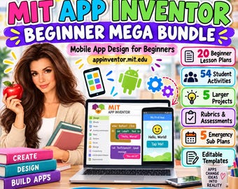 May include: Middle School MIT App Inventor Beginner Mega Bundle educational resource featuring lesson plans, student activities, projects, rubrics, sub plans, and templates. Includes a laptop displaying coding interface and app design.