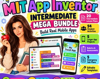 Middle School MIT App Inventor Intermediate Mega Bundle | App Design Lessons, Coding Activities, Projects and Sub Plans