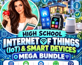 High School IoT & Smart Devices Mega Bundle | 20 Lessons, 54 Activities (Digital Download)