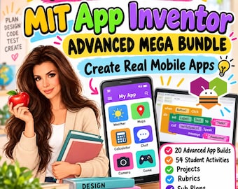 Puede incluir: Paquete educativo digital titulado Middle School MIT App Inventor Advanced Mega Bundle. Incluye el texto Create Real Mobile Apps, 20 Advanced App Builds, 54 Student Activities, Projects, Rubrics, Sub Plans y Editable Templates.