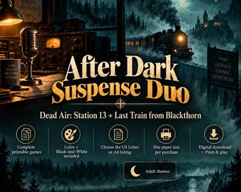 May include: A digital download product titled After Dark Suspense Duo featuring Dead Air: Station 13 and Last Train from Blackthorn. The graphic includes a steam train, a microphone, and icons for printable games, color options, and paper sizes.