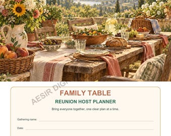 May include: A digital planner page titled FAMILY TABLE REUNION HOST PLANNER with the text Bring everyone together, one clear plan at a time. It includes lines for Gathering name and Date, with AESIR DIGITALFORGE at the top and bottom.