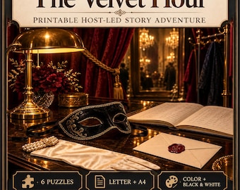May include: A printable story adventure titled The Velvet Hour featuring a black masquerade mask, a white satin glove with a pearl bracelet, an open book, and a sealed envelope on a desk with a brass lamp and text details.