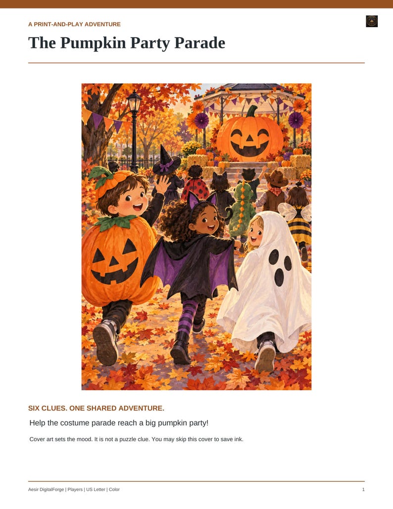 May include: A print-and-play adventure titled The Pumpkin Party Parade featuring an illustration of children in Halloween costumes including a pumpkin, bat, and ghost, walking through autumn leaves toward a large jack-o'-lantern.