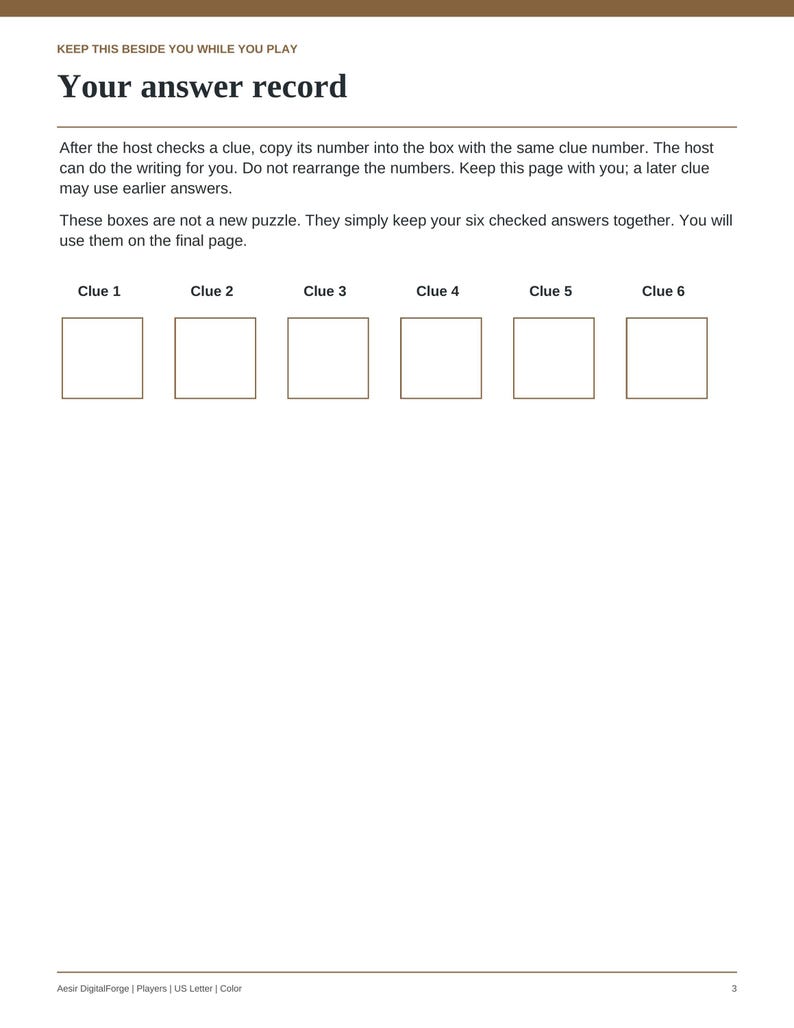 May include: A white paper answer record sheet with the heading "Your answer record" and the instruction "KEEP THIS BESIDE YOU WHILE YOU PLAY". It features six empty square boxes labeled Clue 1 through Clue 6 for recording game answers.