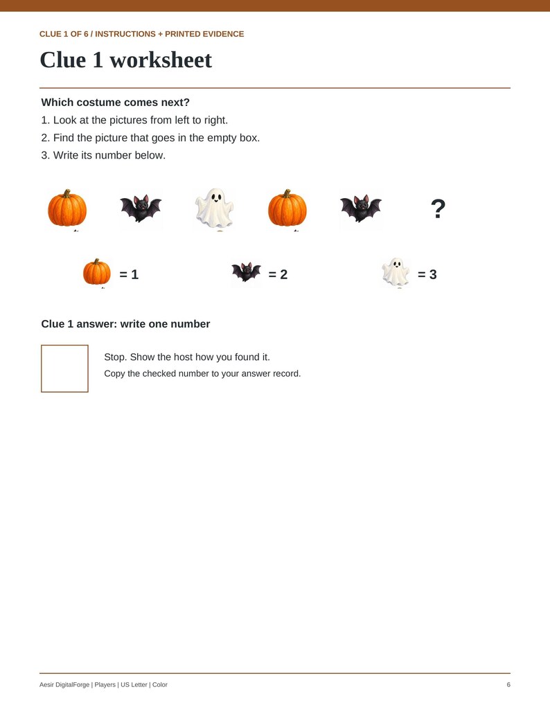 May include: A Clue 1 worksheet featuring a pattern sequence of a pumpkin, bat, and ghost. The text includes instructions to identify the next costume in the sequence, with corresponding numbers for each icon and a box for the final answer.