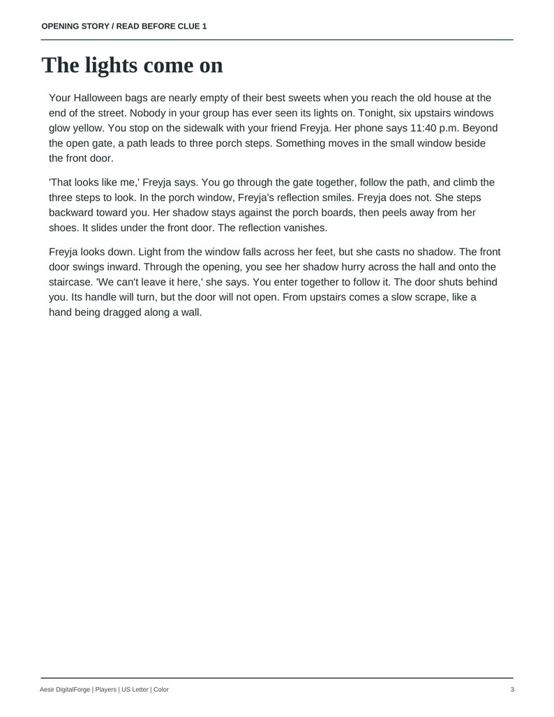 May include: A printed document titled Opening Story / Read Before Clue 1, featuring the text The lights come on. The page contains three paragraphs of narrative text about a Halloween story, ending with the footer Aesir DigitalForge | Players | US Letter | Color.