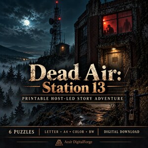 May include: A printable host-led story adventure titled Dead Air: Station 13, featuring a dark, atmospheric scene of a radio tower and building at night, with text indicating 6 puzzles, Letter and A4 sizes, color and black and white options.