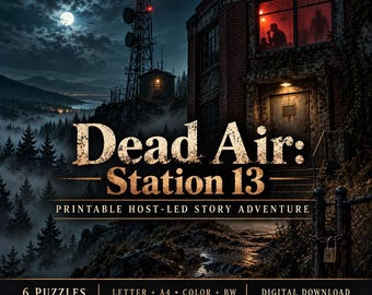 May include: A printable host-led story adventure titled Dead Air: Station 13, featuring a dark, atmospheric scene of a radio tower and building at night, with text indicating 6 puzzles, Letter and A4 sizes, color and black and white options.