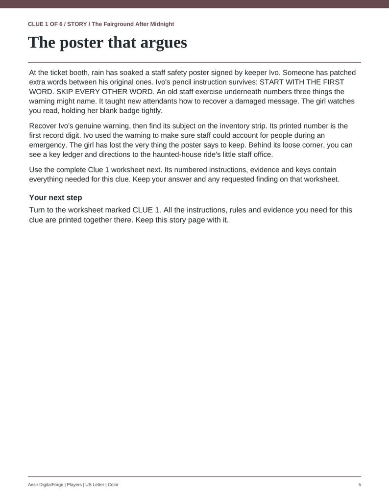 May include: A printed document titled CLUE 1 OF 6 / STORY / The Fairground After Midnight, featuring the heading The poster that argues. The text describes a narrative about a ticket booth, a staff safety poster, and instructions for a game.