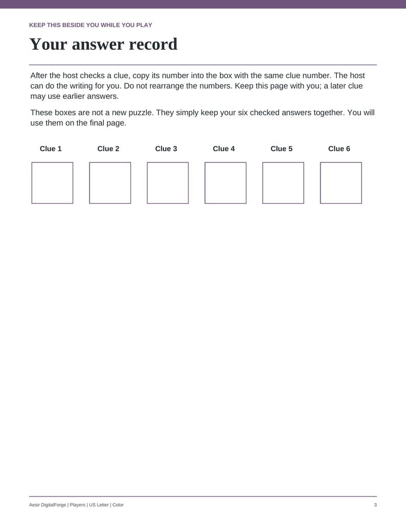 May include: A white paper answer record sheet with black text titled Your answer record. It includes instructions for a game and six empty square boxes labeled Clue 1 through Clue 6. The bottom footer reads Aesir DigitalForge | Players | US Letter | Color.