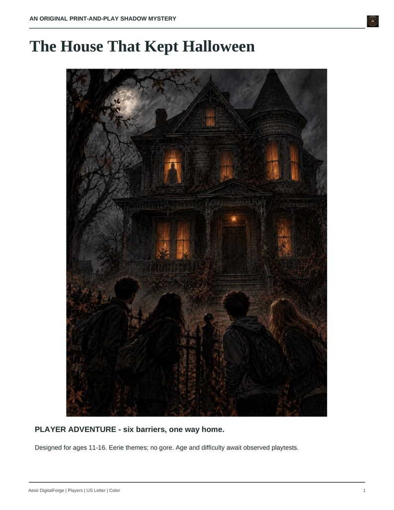 May include: A print-and-play shadow mystery titled The House That Kept Halloween. The image shows four people standing before a dark, multi-story house with glowing windows under a full moon. Text includes Player Adventure - six barriers, one way home.
