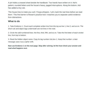 May include: A printed document titled The House That Kept Halloween, featuring Clue 1: Ash's divided note. The text provides instructions for a game, including steps to count lines, circle odd-numbered lines, and identify a hidden object name.
