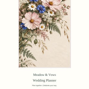 May include: A wedding planner titled Meadow & Vows Wedding Planner, Plan together. Celebrate your way. 32 pages | Letter, Aesir DigitalForge. The cover features a botanical illustration of pink cosmos, blue cornflowers, and white daisies.