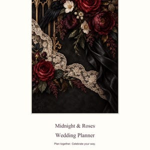 May include: A wedding planner titled Midnight & Roses Wedding Planner, Plan together. Celebrate your way. 32 pages | Letter, Aesir DigitalForge, featuring dark red roses, black fabric, and cream lace against a gothic architectural frame.