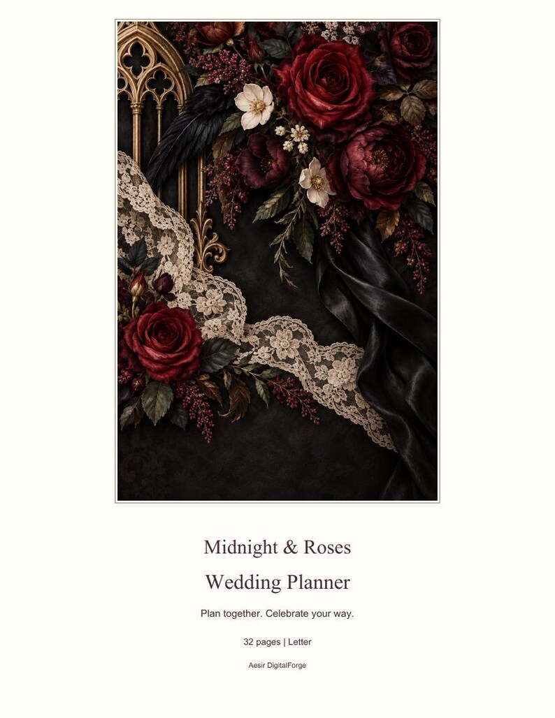 May include: A wedding planner titled Midnight & Roses Wedding Planner, Plan together. Celebrate your way. 32 pages | Letter, Aesir DigitalForge, featuring dark red roses, black fabric, and cream lace against a gothic architectural frame.
