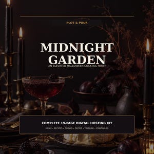 May include: A digital hosting kit titled Midnight Garden, an elevated Halloween cocktail party by Plot & Pour. The graphic features a dark, moody table setting with a cocktail, black candles, and fruit, including text for a 19-page digital kit.