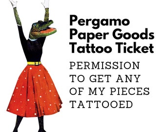 Tattoo Ticket - Permission to get any piece tattooed. NOT a commissioned tattoo design.