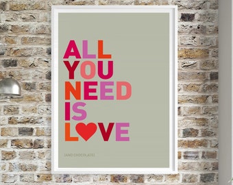 All you Need is Love and Chocolate Typography Poster, Love Quotes - Colorful Wall Art, Chocolate Quote Print, Typography print Wedding gift