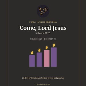 以下が含まれることがあります： Come, Lord Jesus Advent 2026, November 29 - December 24と記されたダークグレーの祈祷書の表紙。金の鳩のアイコン、紫とピンクの色合いの4本の灯ったキャンドル、そして26 days of Scripture, reflection, prayer, and practiceというテキストが描かれています。