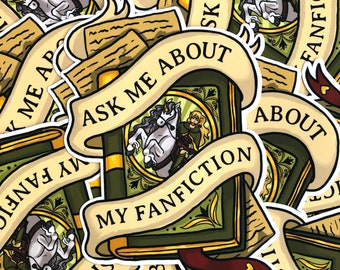 Ask Me About My Fanfiction Sticker