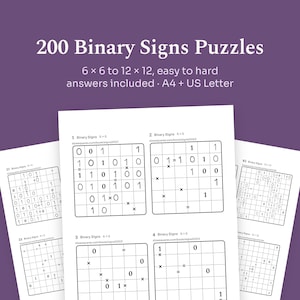 May include: A collection of 200 Binary Signs puzzles printed on paper, featuring grid sizes from 6x6 to 12x12. The pages include varying difficulty levels, provided answers, and are formatted for A4 and US Letter paper sizes.