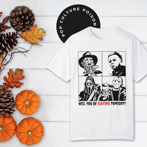 Slaying Shirt, Will You be Slaying Tonight, Horror Movie Shirt, Halloween T-Shirt, Fall Vibes, Comfort Colors 1717, Witchy Vibes
