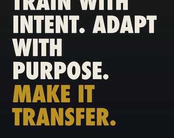 Treine com intenção. Adapte-se com propósito. Transfira para arte de parede imprimível, citação inspiradora para treinadores, presente para preparador físico, decoração de academia 2x3
