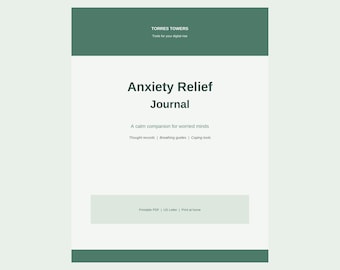 May include: A digital journal cover titled Anxiety Relief Journal by Torres Towers. The design features dark green horizontal bars at the top and bottom, with white text including A calm companion for worried minds, Thought records, Breathing guides, Coping tools, and Printable PDF | US Letter | Print at home.