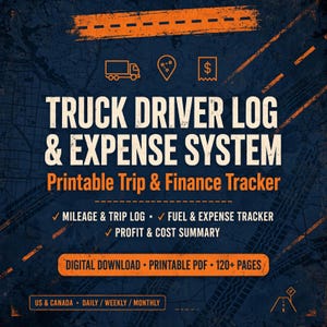 May include: A digital truck driver log and expense system featuring a printable trip and finance tracker. The dark blue background displays orange icons and text including Mileage & Trip Log, Fuel & Expense Tracker, and Profit & Cost Summary.