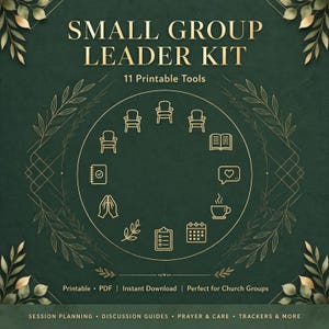 May include: A dark green digital graphic titled SMALL GROUP LEADER KIT 11 Printable Tools. It features a central circle containing eleven gold line-art icons representing chairs, a book, a heart speech bubble, a coffee cup, a calendar, a clipboard, a leaf, hands in prayer, and a checklist. Decorative gold leaves frame the corners.