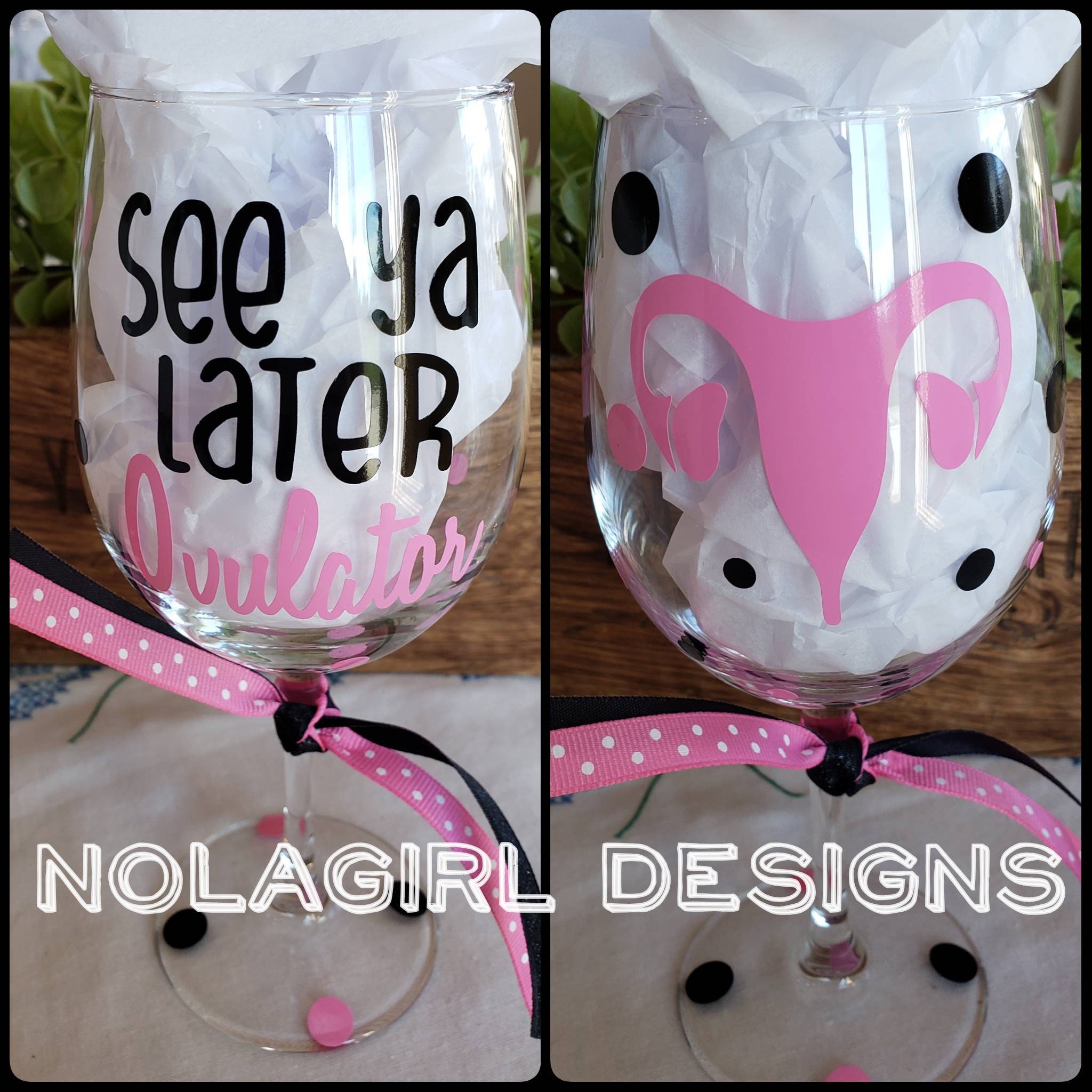 See You Later Ovulator Wine Glass Ovulation Funny Wine Etsy