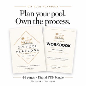 May include: A digital PDF bundle featuring the DIY Pool Playbook and The DIY Pool Workbook by Jaimie Tanner. The covers display text including Plan your pool. Own the process, 44 pages, and sections for budget, bids, trades, and build.