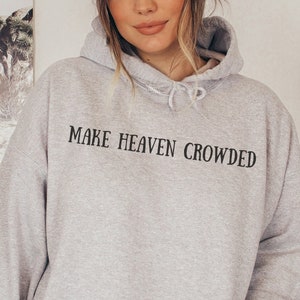 Make Heaven Crowded Hoodie, Christian Apparel, Jesus is King, Faith Clothing, Christian Sweatshirt, Christian Gift, Comfort Colors T-shirt