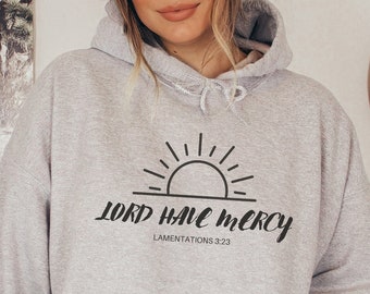 Lord Have Mercy Christian Hoodie, Unisex Faith Sweatshirt