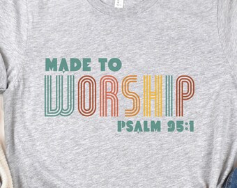 Camisa Cristiana, Salmo 95 1, Fe TShirt, Don Cristiano, Camisa Hecha Para Adorar, Camiseta Cristiana, Camiseta Ortodoxa, Camiseta Hecha Para Adorar,