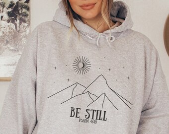 Sudadera con capucha cristiana "Be Still" - Sudadera inspiradora de fe