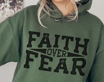 Faith Over Fear Hoodie, Christian Bible Verse Sweatshirt